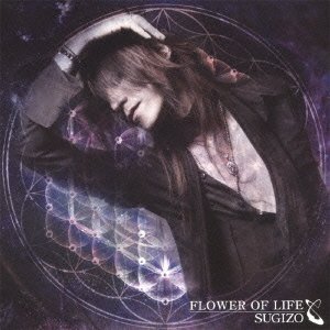 SUGIZO/FLOWER OF LIFE